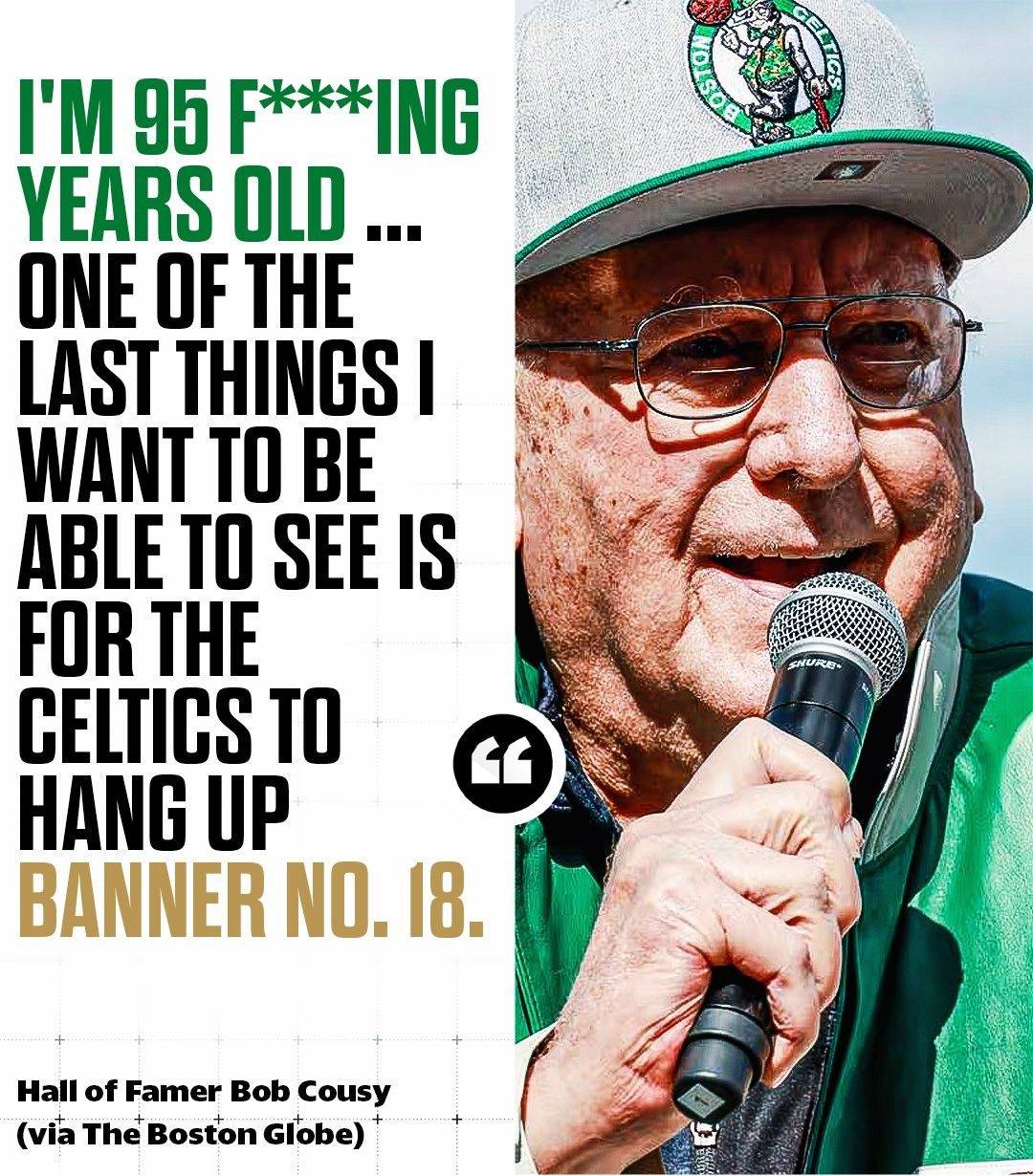 Bob Cousy, at 95: 'One foot in the grave,' hoping to see Celtics raise 18th championship banner in his life's overtime