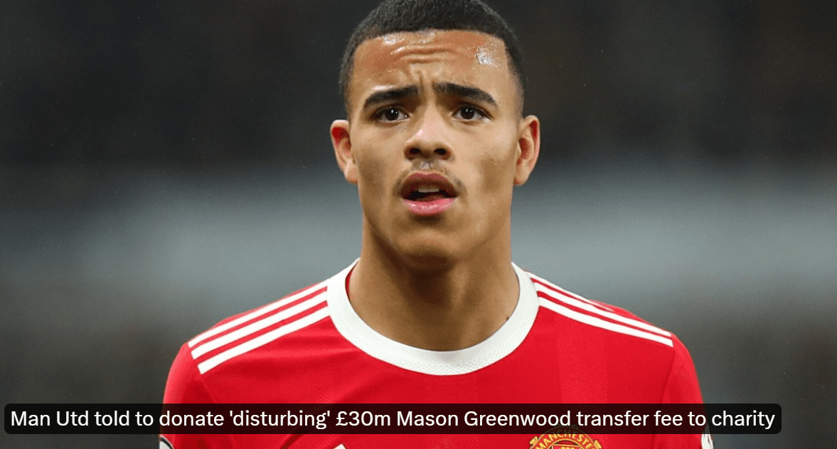 UK Expert: Man Utd Should Donate Greenwood Transfer fee to Charity, Urges Fans to Pledge Euros per Goal