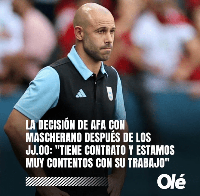 Ole Report: Mascherano to Remain in Post; Argentine FA Very Satisfied with His Work