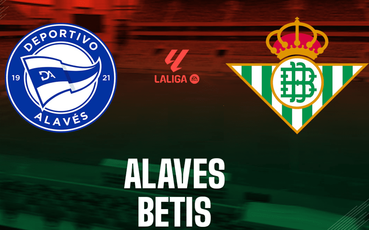 La Liga Preview: Alavés' Home Performance Far Exceeds Away Form, Betis Unbeaten in Recent Matches