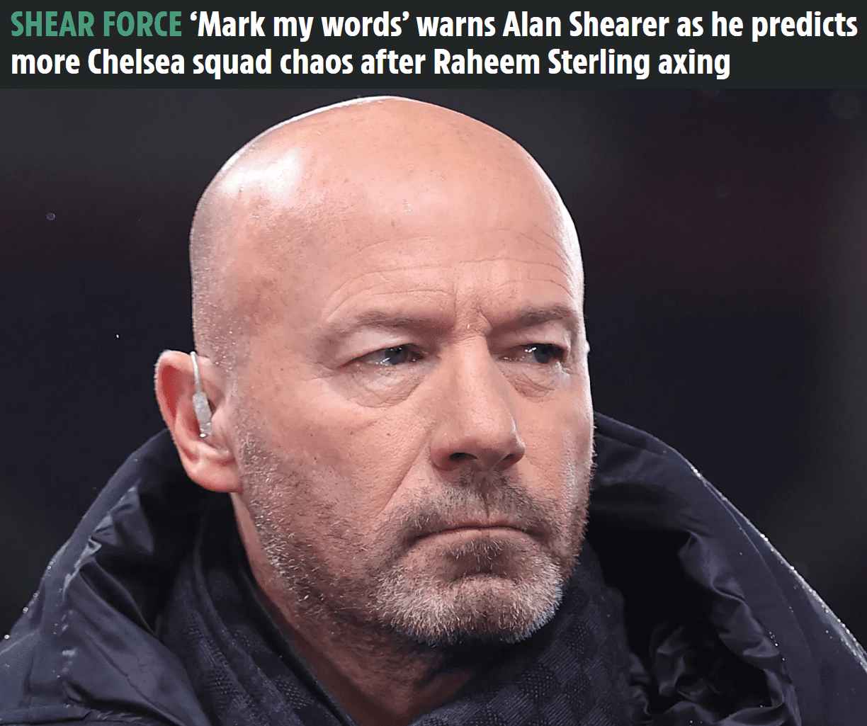 Alan Shearer: Remember my words, Sterling is just the beginning, Chelsea will have more farces