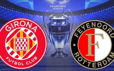 Champions League Preview: Girona's First Home Debut in the Champions League, Feyenoord Struggles Against La Liga Teams