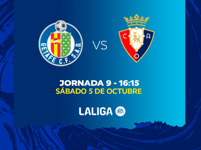 La Liga Preview: Osasuna in Excellent Form After Beating Barcelona, Can Getafe Continue Their Rebound with Their Strong Defense?