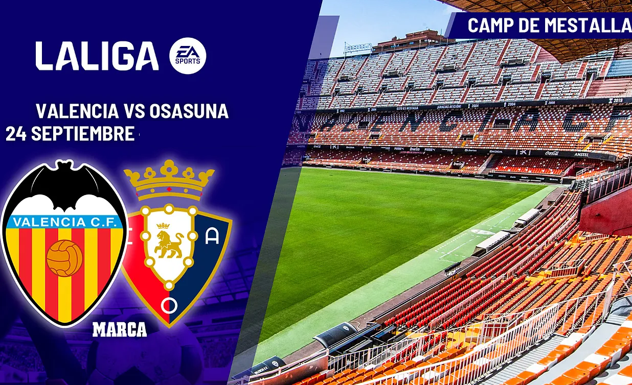 La Liga Preview: Valencia Seeks Continuation of Rebound After First Win, Osasuna Shows Extreme Home and Away Contrast