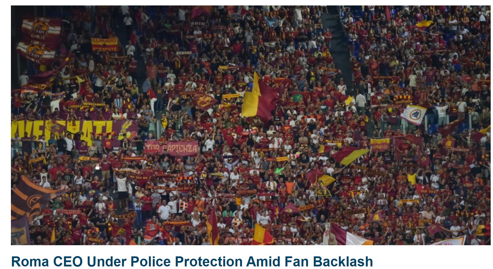 Italian Media: Roma CEO Labeled as a Demon by Radical Fans and is Now Under Police Protection