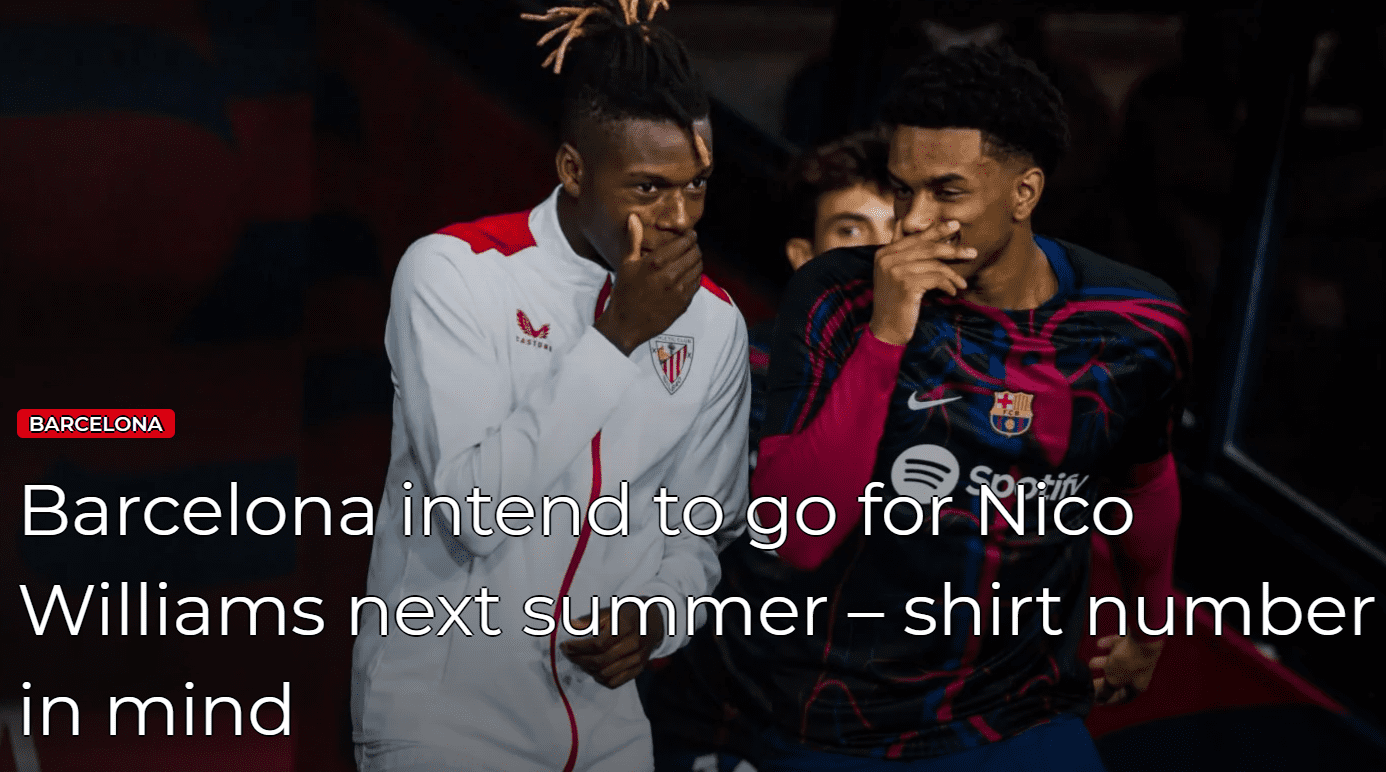 Spanish Media: Barcelona Plans to Continue Pursuing Nico Williams Next Year and Offer Him the No. 10 Jersey