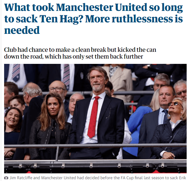 The Guardian: Why Did Manchester United Take So Long to Sack Ten Hag? The Club Should Be More Ruthless in the Future!